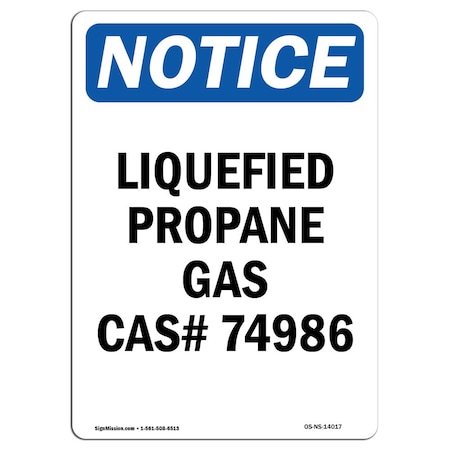Signmission OSHA Notice Sign, 18" H, 12" W, Rigid Plastic, Liquefied Propane Gas CasNo. 74986 Sign, Portrait OS-NS-P-1218-V-14017